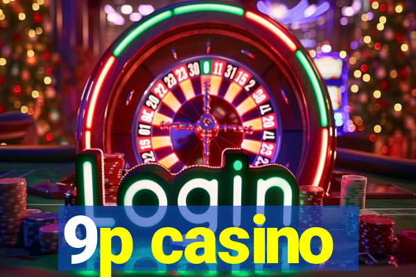 9p casino